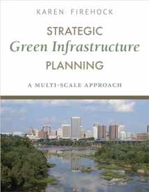 9781610916929-1610916921-Strategic Green Infrastructure Planning: A Multi-Scale Approach