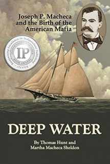9781453732694-1453732691-Deep Water: Joseph P. Macheca and the Birth of the American Mafia
