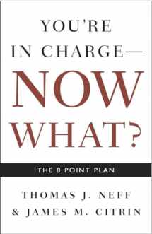 9781400048663-1400048664-You're in Charge, Now What?: The 8 Point Plan
