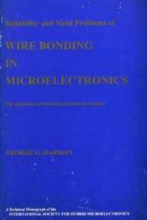9780930815257-0930815254-Reliability and Yield Problems of Wire Bonding in Microelectronics: The Application of Materials and Interface Science