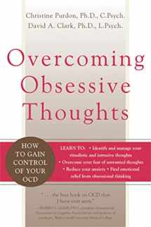 9781572243811-1572243813-Overcoming Obsessive Thoughts: How to Gain Control of Your OCD
