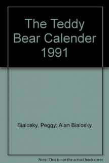 9780894804366-0894804367-The Teddy Bear Calender 1991