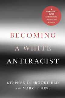 9781620368596-1620368595-Becoming a White Antiracist