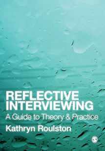 9781412948579-1412948576-Reflective Interviewing: A Guide to Theory and Practice