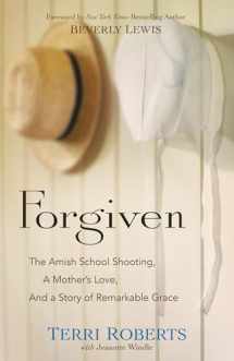 9780764217326-0764217321-Forgiven: The Amish School Shooting, a Mother's Love, and a Story of Remarkable Grace
