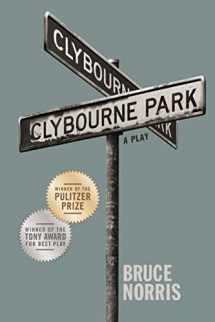 9780865478688-0865478686-Clybourne Park: A Play (Tony Award Best Play)