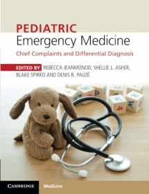 9781316608869-1316608867-Pediatric Emergency Medicine: Chief Complaints and Differential Diagnosis