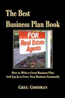 9781451506907-1451506902-The Best Business Plan Book For Real Estate Agents: How to Write a Great Business Plan And Use It to Grow Your Business Constantly