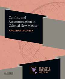 9780190057046-0190057041-Conflict and Accommodation in Colonial New Mexico (Debating American History Series)
