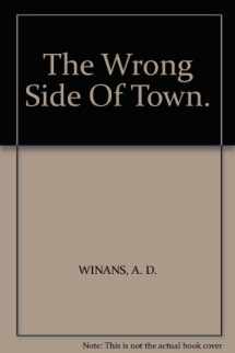 9780893047870-0893047872-The Wrong Side Of Town.