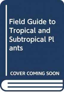 9780442268596-0442268599-Field Guide to Tropical and Subtropical Plants