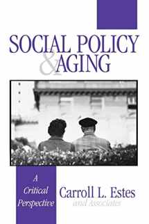 9780803973473-0803973470-Social Policy and Aging: A Critical Perspective