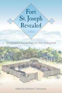 9780813056425-081305642X-Fort St. Joseph Revealed: The Historical Archaeology of a Fur Trading Post