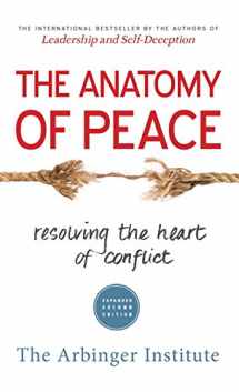 9781626567023-1626567026-The Anatomy of Peace: Resolving the Heart of Conflict