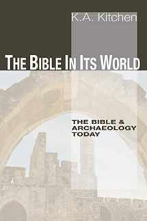 9781592446186-1592446183-The Bible in Its World: The Bible and Archaeology Today