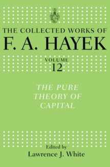9781138009189-1138009180-The Pure Theory of Capital (The Collected Works of F.A. Hayek)