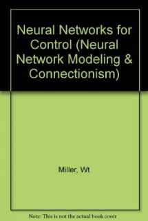 9780262132619-0262132613-Neural Networks for Control (NEURAL NETWORK MODELLING AND CONNECTIONISM)