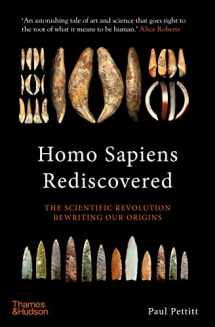9780500252635-0500252637-Homo Sapiens Rediscovered: The Scientific Revolution Rewriting Our Origins (The Rediscovered Series)