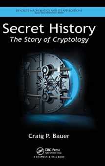 9781466561861-1466561866-Secret History: The Story of Cryptology (Discrete Mathematics and Its Applications)