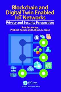 9781032517513-1032517514-Blockchain and Digital Twin Enabled IoT Networks: Privacy and Security Perspectives