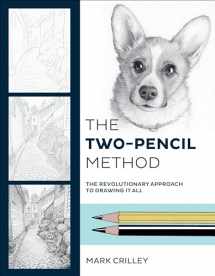 9780399581250-0399581251-The Two-Pencil Method: The Revolutionary Approach to Drawing It All