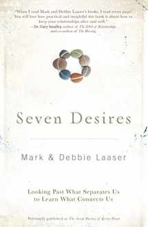 9780310318231-0310318238-Seven Desires: Looking Past What Separates Us to Learn What Connects Us