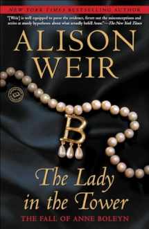9780345453228-0345453220-The Lady in the Tower: The Fall of Anne Boleyn (Random House Reader's Circle)