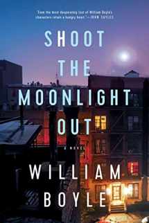 9781643138251-1643138251-Shoot the Moonlight Out: A Novel