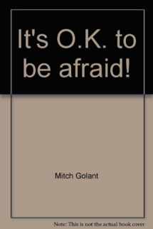 9780866119092-0866119094-It's O.K. to be afraid!: Coloring book (It's O.K. series)