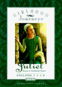 9780689809873-0689809875-Juliet : Rescue at Marlehead Manor, England, 1340 (Girlhood Journeys Book , No 2)