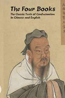 9781544799520-1544799527-The Four Books: The Classic Texts of Confucianism in Chinese and English