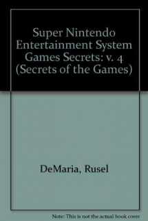 9781559583787-1559583789-Super NES Games Secrets, Volume 4 (Secrets of the Games)
