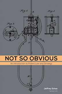 9781517273934-1517273935-Not So Obvious: An Introduction to Patent Law and Strategy