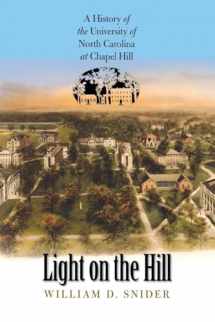 9780807855713-0807855715-Light on the Hill: A History of the University of North Carolina at Chapel Hill