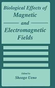 9780306452925-0306452928-Biological Effects of Magnetic and Electromagnetic Fields (Advances in Experimental Medicine & Biology (Springer))
