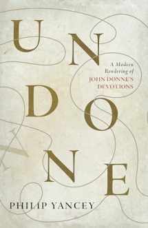9781951872175-1951872177-Undone: A Modern Rendering of John Donne's Devotions