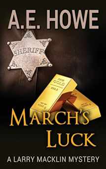 9780986273346-0986273341-March's Luck (Larry Macklin Mysteries)