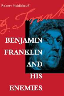 9780520213784-0520213785-Benjamin Franklin and His Enemies