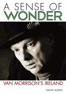9781908279484-1908279486-Sense Of Wonder: Van Morrison's Ireland