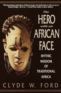 9780553378689-0553378686-The Hero with an African Face: Mythic Wisdom of Traditional Africa