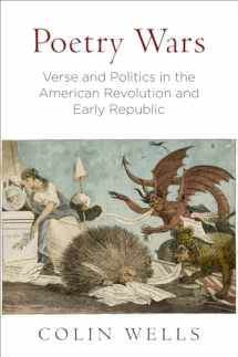 9780812249651-0812249658-Poetry Wars: Verse and Politics in the American Revolution and Early Republic (Early American Studies)