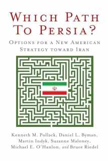 9780815703419-0815703414-Which Path to Persia?: Options for a New American Strategy toward Iran
