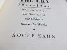 9780395561553-0395561558-The Era: 1947-1957 When the Yankees, Giants, and Dodgers Ruled the World