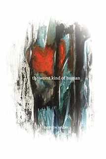 9781034689065-1034689061-The worst kind of human: a poetry collective