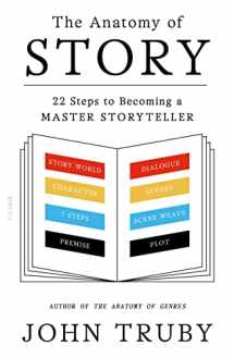 9780865479937-0865479933-The Anatomy of Story: 22 Steps to Becoming a Master Storyteller