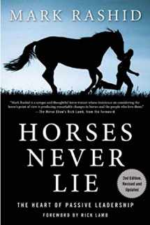 9781634502559-1634502558-Horses Never Lie: The Heart of Passive Leadership