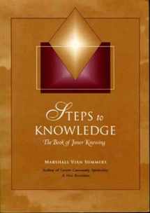 9781884238185-1884238181-Steps to Knowledge: The Book of Inner Knowing : Spiritual Preparation for an Emerging World (New Knowledge Library)