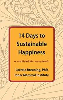 9781941959169-1941959164-14 Days to Sustainable Happiness: A Workbook for Every Brain