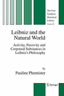 9781402034008-1402034008-Leibniz and the Natural World: Activity, Passivity and Corporeal Substances in Leibniz's Philosophy (The New Synthese Historical Library, 58)