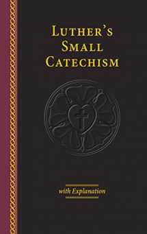 9780758660244-0758660243-Luther's Small Catechism with Explanation - 2017 Edition